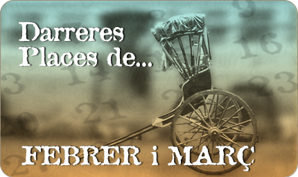 Darreres places Febrer i Març 2025